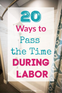 what to do during labor, ideas on how to pass the time while in labor, what is safe to do during labor