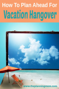 Best ways to plan ahead for vacation hangover. Tips to overcome vacation blues fast.