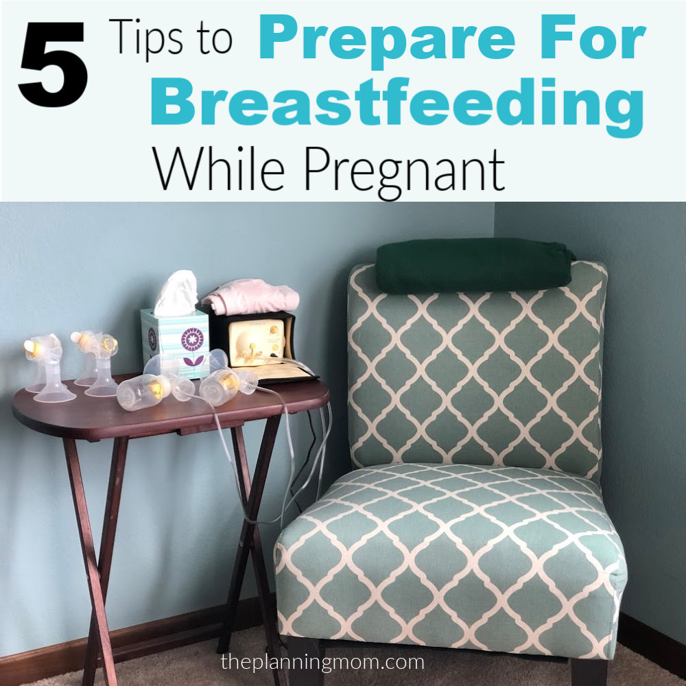 ways to prepare for breastfeeding, breastfeeding tips, what do I need to breastfeed my baby