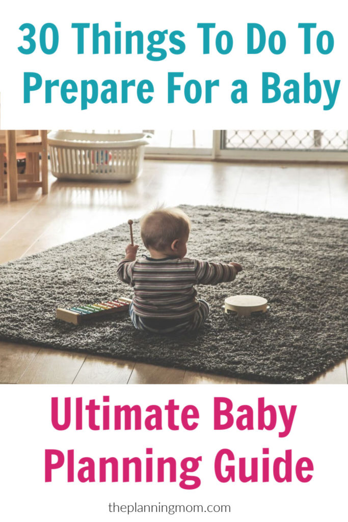 how to prepare for a baby, baby checklist, baby planning guide, what to do to prepare for a baby