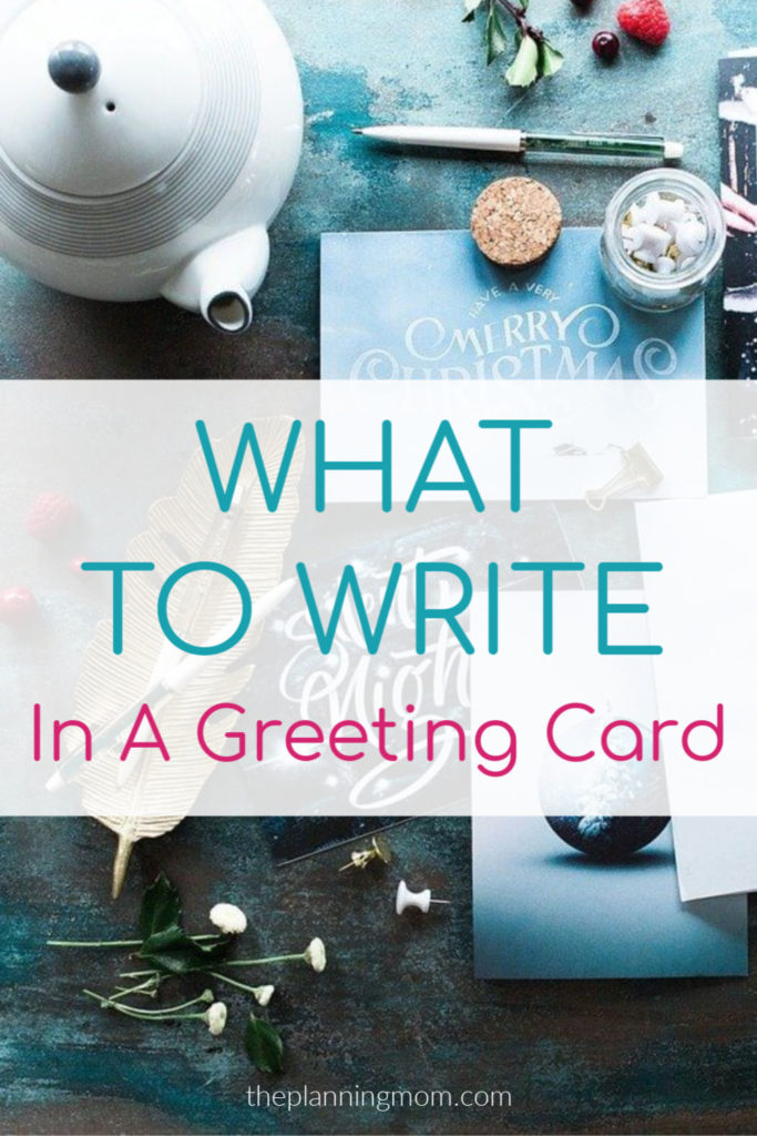 what to write in a greeting card, greeting card cheat sheet, what to say in a card, how to find the right words to write