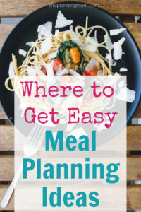 easy meal planning ideas, meal list template, where to find meal ideas, family recipe ideas